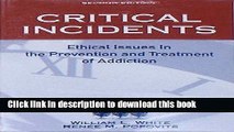 Books Critical Incidents: Ethical Issues in the Prevention and Treatment of Addiction Full Download