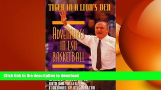 READ book  Tiger in a Lion s Den: Adventures in LSU Basketball  FREE BOOOK ONLINE
