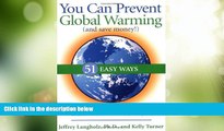 Big Deals  You Can Prevent Global Warming (and Save Money!): 51 Easy Ways  Free Full Read Most