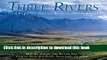 Ebook Three Rivers: The Yukon s Great Boreal Wilderness Free Online
