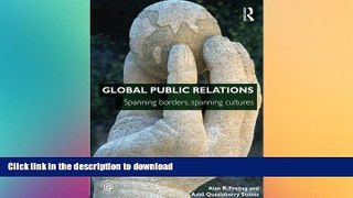FAVORIT BOOK Global Public Relations: Spanning Borders, Spanning Cultures READ EBOOK