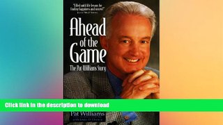 FREE PDF  Ahead of the Game: The Pat Williams Story  BOOK ONLINE