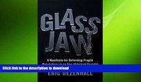 READ THE NEW BOOK Glass Jaw: A Manifesto for Defending Fragile Reputations in an Age of Instant