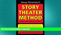 READ THE NEW BOOK Doug Stevenson s Story Theater Method (previously titled: Never Be Boring Again)