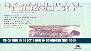PDF  Bio-Medical Telemetry: Sensing and Transmitting Biological Information from Animals and Man