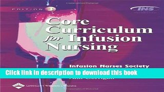 Download  Core Curriculum for Infusion Nursing (Core Curriculum Series)  Free Books