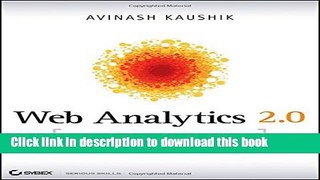 Ebook Web Analytics 2.0: The Art of Online Accountability and Science of Customer Centricity Full