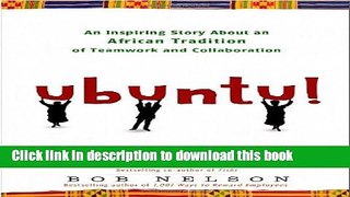 [PDF] Ubuntu!: An Inspiring Story About an African Tradition of Teamwork and Collaboration Free