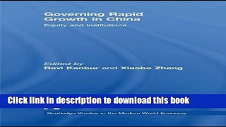 [Read  e-Book PDF] Governing Rapid Growth in China: Equity and Institutions (Routledge Studies in