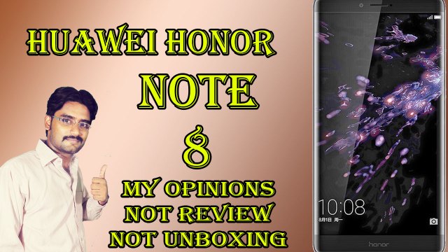 Huawei Honor Note 8 First Look | Only My Opinions,Not Review,Not Unboxing