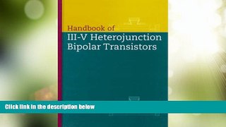Big Deals  Handbook of III-V Heterojunction Bipolar Transistors  Free Full Read Most Wanted