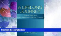 Big Deals  A Lifelong Journey: Staying Well with Manic Depression / Bipolar Disorder  Best Seller