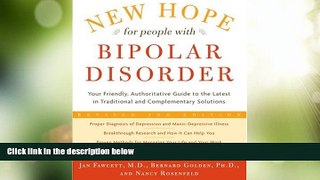 Must Have PDF  New Hope for People with Bipolar Disorder: Your Friendly, Authoritative Guide to