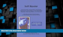 Must Have PDF  Soft Bipolar: Vivid Thoughts, Mood Shifts and Swings, Depression, and Anxiety of