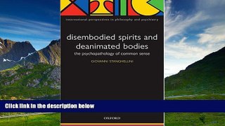 READ FREE FULL  Disembodied Spirits and Deanimated Bodies: The Psychopathology of Common Sense