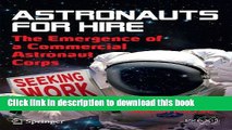 Books Astronauts For Hire: The Emergence of a Commercial Astronaut Corps Free Online