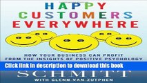 Books Happy Customers Everywhere: How Your Business Can Profit from the Insights of Positive