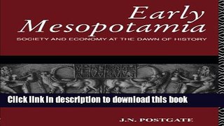 Books Early Mesopotamia: Society and Economy at the Dawn of History Full Online