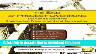 Books The End of Project Overruns: Lean and Beyond for Engineering, Procurement and Construction