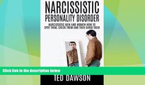 READ FREE FULL  Narcissistic Personality Disorder   Narcissistic Men and Women How to Spot Them,
