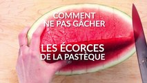 Comment recycler vos écorces de pastèque... en un délicieux apéro