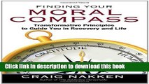 Books Finding Your Moral Compass: Transformative Principles to Guide You In Recovery and Life Free
