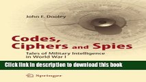 Ebook Codes, Ciphers and Spies: Tales of Military Intelligence in World War I Full Online