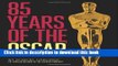 Ebook 85 Years of the Oscar: The Official History of the Academy Awards Full Online