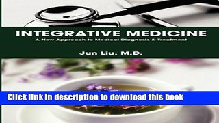Ebook Integrative Medicine: A New Approach to Medical Diagnosis   Treatment Free Online