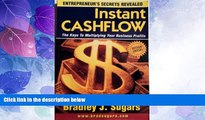 Big Deals  Instant Cashflow : The Keys to Multiplying Your Business Profits (Entrepreneur s