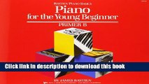 Books Piano for the Young Beginner:  Primer B (Bastien Piano Basics) Free Online