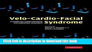 [Download] Velo-Cardio-Facial Syndrome: A Model for Understanding Microdeletion Disorders  Read