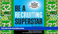 Big Deals  Be a Recruiting Superstar: The Fast Track to Network Marketing Millions  Free Full Read