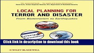 Ebook Local Planning for Terror and Disaster: From Bioterrorism to Earthquakes Free Download
