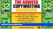 Big Deals  The Adweek Copywriting Handbook: The Ultimate Guide to Writing Powerful Advertising and