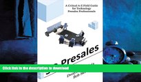 READ PDF 3D Presales: A Critical A-Z Field Guide for Technology Presales Professionals READ NOW