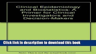 [Read PDF] Clinical Epidemiology and Biostatistics: A Primer for Clinical Investigators and