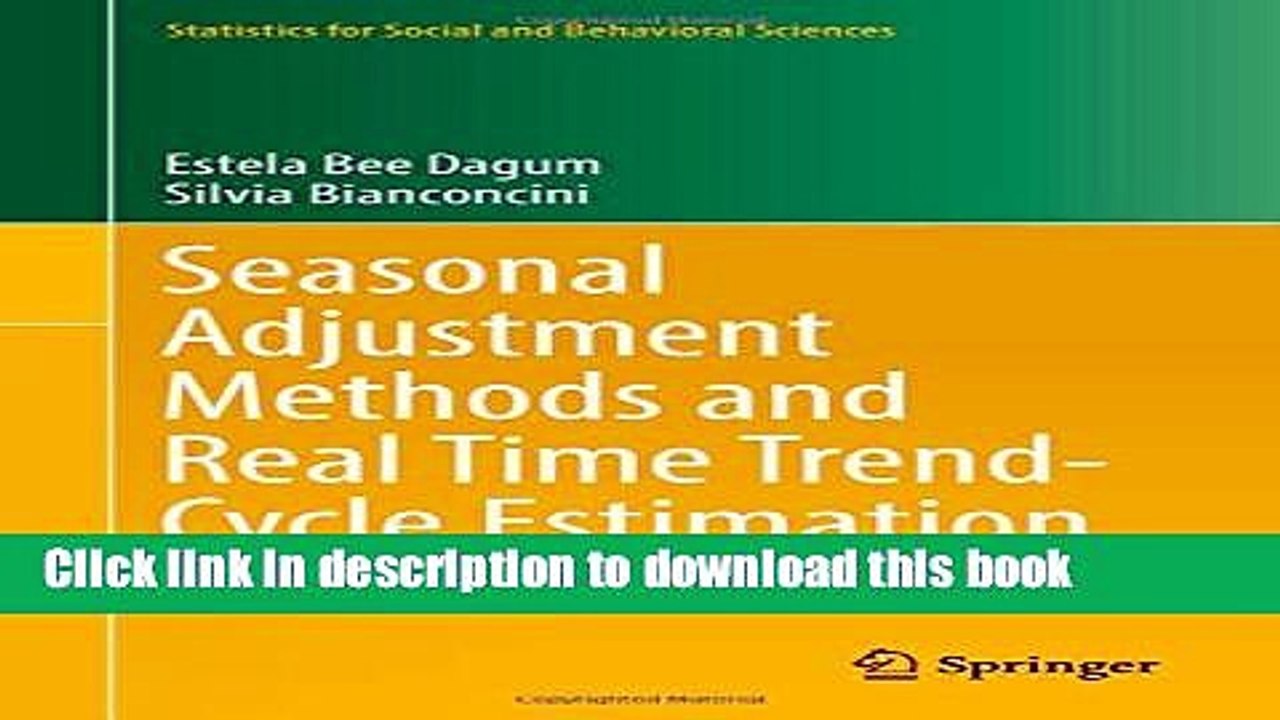 [Read  e-Book PDF] Seasonal Adjustment Methods and Real Time Trend-Cycle Estimation (Statistics