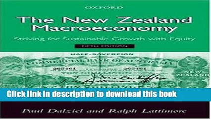 [Read  e-Book PDF] The New Zealand Macroeconomy: Striving for Sustainable Growth with Equity Free