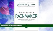 Must Have  How to Become a Rainmaker: The Rules for Getting and Keeping Customers and Clients