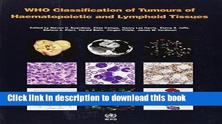 Download  WHO Classification of Tumours of Haematopoietic and Lymphoid Tissue (IARC WHO