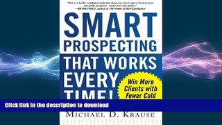 FAVORIT BOOK Smart Prospecting That Works Every Time!: Win More Clients with Fewer Cold Calls READ