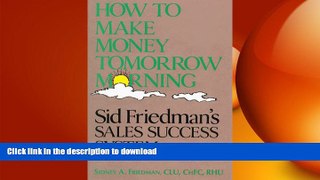 READ PDF How to Make Money Tomorrow Morning READ PDF FILE ONLINE