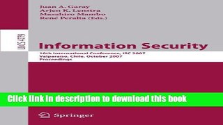 Ebook Information Security: 10th International Conference, ISC 2007, Valparaiso, Chile, October