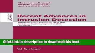Ebook Recent Advances in Intrusion Detection: 10th International Symposium, RAID 2007, Gold Coast,
