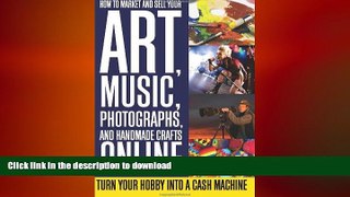 FAVORIT BOOK How to Market and Sell Your Art, Music, Photographs, and Handmade Crafts Online: Turn