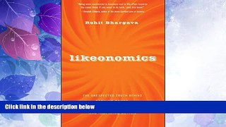 Must Have PDF  Likeonomics: The Unexpected Truth Behind Earning Trust, Influencing Behavior, and