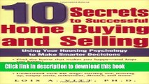 Books 10 Secrets to Successful Home Buying and Selling: Using Your Housing Psychology to Make