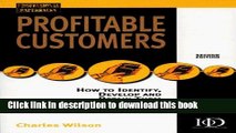 [Read PDF] Profitable Customers: How to Identify, Develop and Keep Them (Professional Paperback