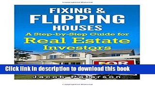 Ebook Fixing   Flipping Houses: A Step-by-Step Guide for Real Estate Investors Free Online